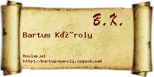 Bartus Károly névjegykártya