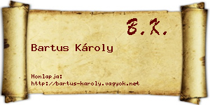 Bartus Károly névjegykártya